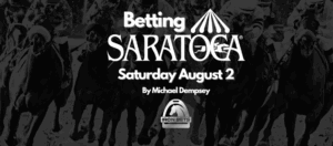 Betting Saratoga Aug 2
