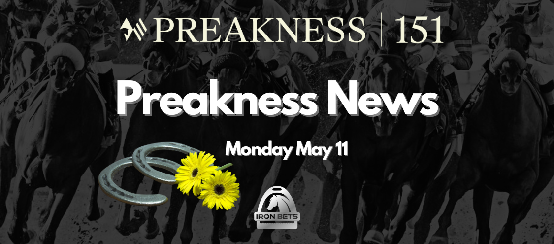 Preakness News Monday May 11